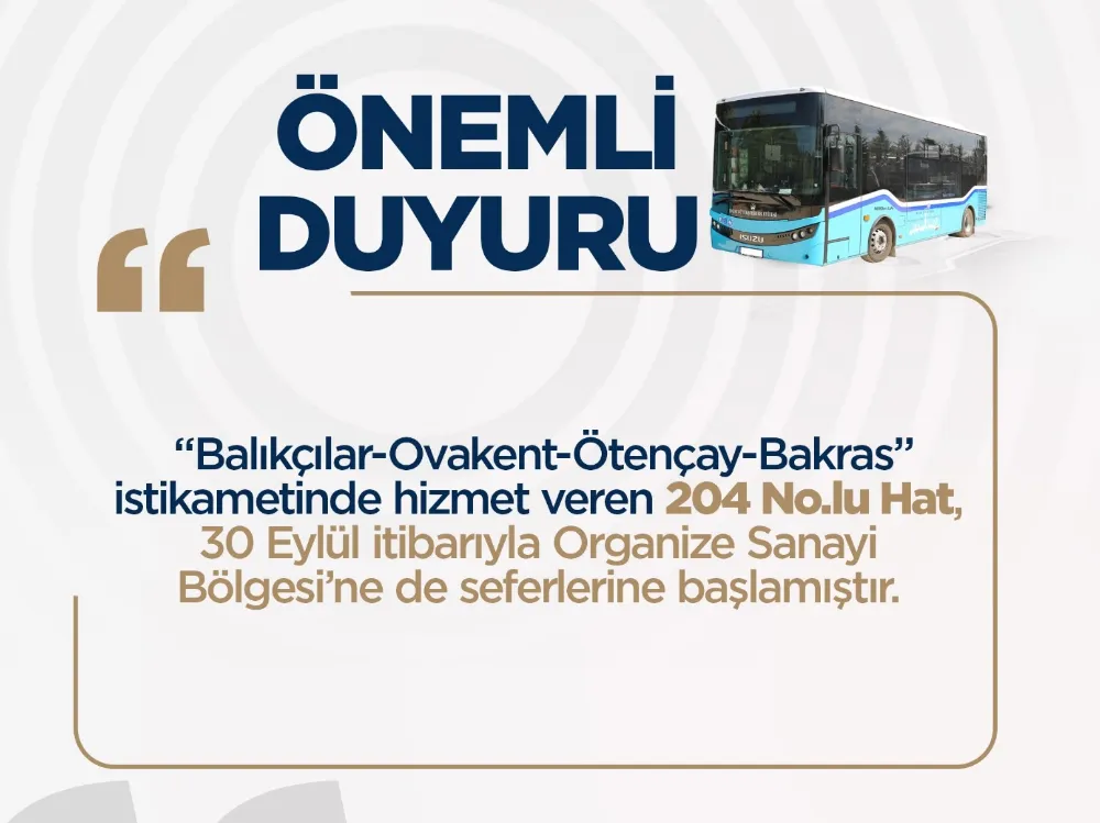 204 NO.LU HAT, ORGANİZE SANAYİ’YE SEFERLERE BAŞLADI