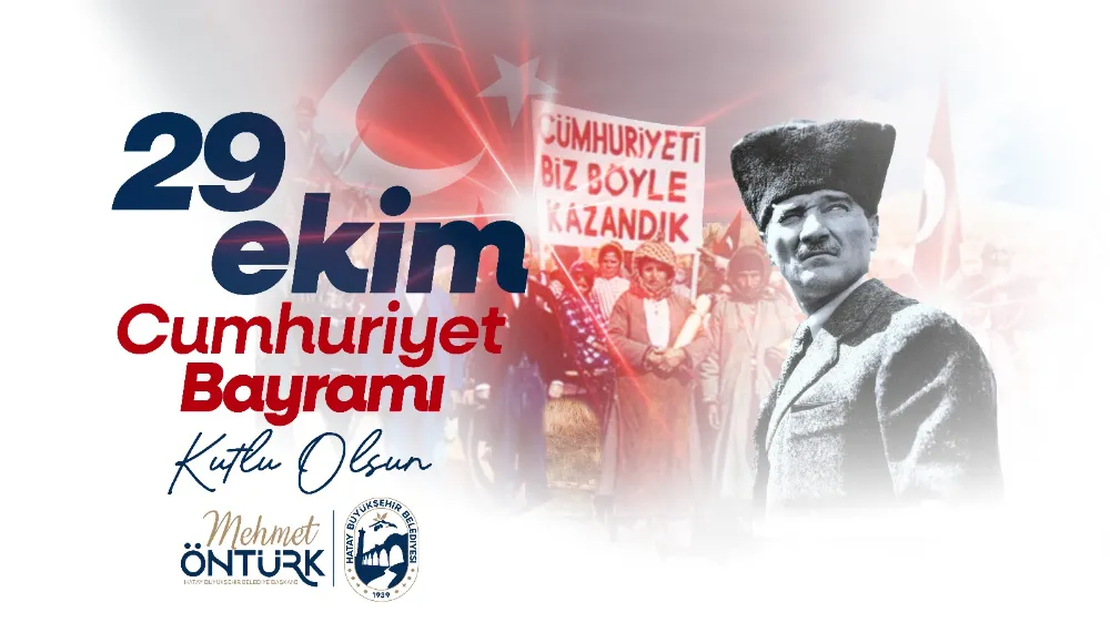 BAŞKAN ÖNTÜRK, “CUMHURİYETİMİZİN İLANININ 101. YIL DÖNÜMÜNÜ GURURLA KUTLUYORUZ”