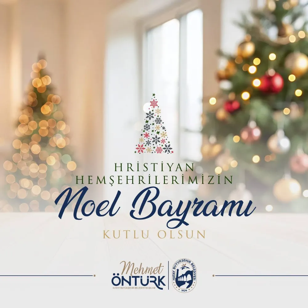 BAŞKAN ÖNTÜRK’ÜN NOEL BAYRAMI MESAJI 