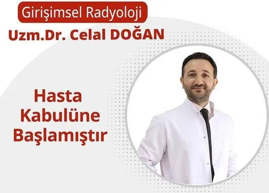 GİRİŞİMSEL RADYOLOG UZM. DR. CELAL DOĞAN GELİŞİM’DE