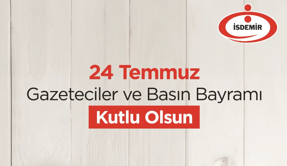 İSDEMİR , BASIN BAYRAMINI KUTLADI