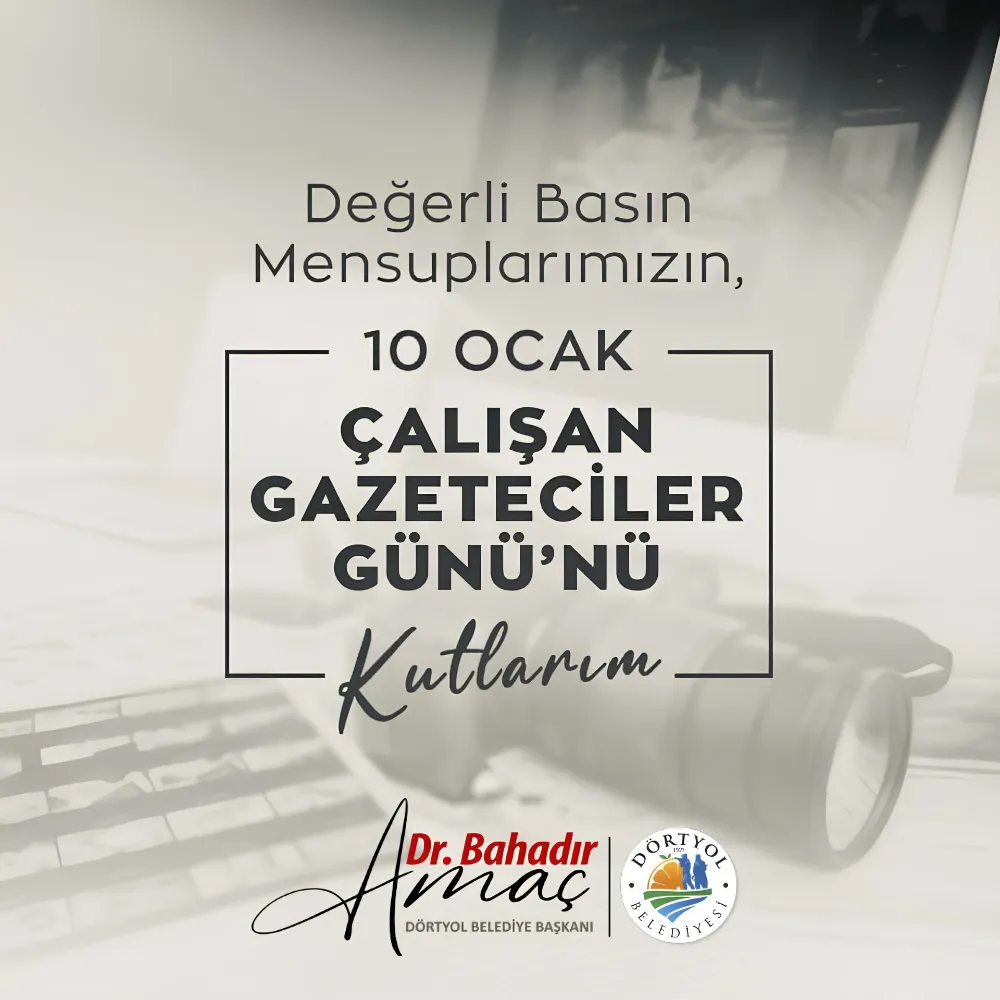 BAŞKAN AMAÇ; 10 OCAK ÇALIŞAN GAZETECİLER GÜNÜNÜ KUTLADI