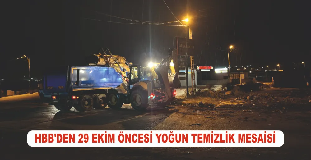 HBB’DEN 29 EKİM ÖNCESİ YOĞUN TEMİZLİK MESAİSİ