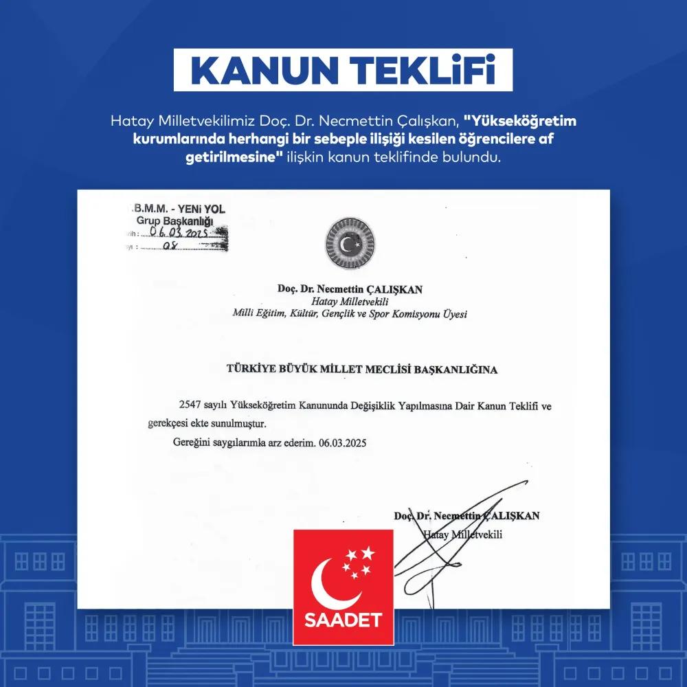 MİLLETVEKİLİ NECMETTİN ÇALIŞKAN’DAN TBMM’YE ÖĞRENCİ AFFI TEKLİFİ!