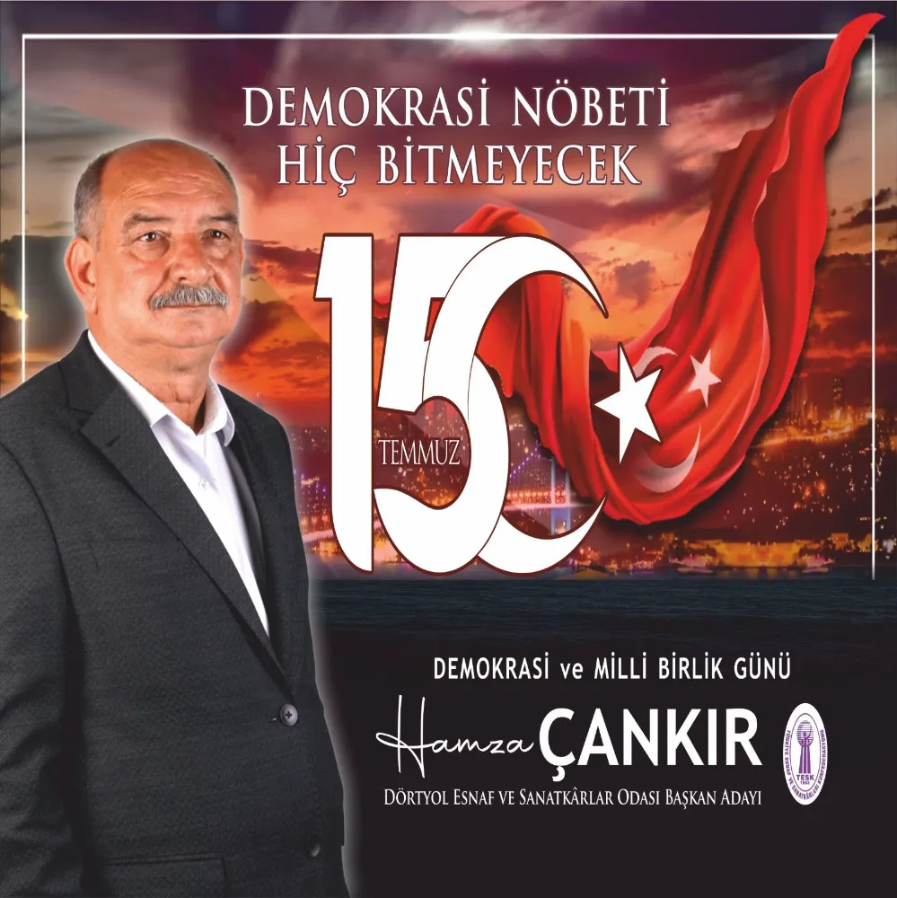 HAMZA ÇANKIR’DAN 15 TEMMUZ MESAJI