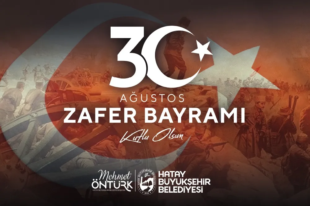 HBB BAŞKANI MEHMET ÖNTÜRK’TEN, “30 AĞUSTOS ZAFER BAYRAMI” KUTLAMA MESAJI 